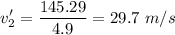 \displaystyle v'_2=\frac{145.29}{4.9}=29.7\ m/s