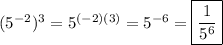 (5^{-2})^3=5^{(-2)(3)}=5^{-6}=\boxed{\dfrac{1}{5^6}}
