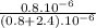 \frac{0.8. 10^{-6} }{(0.8 + 2.4) .10^{-6} }