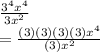 \frac{3^4x^4}{3x^2} \\= \frac{(3)(3)(3)(3)x^4}{(3)x^2} \\
