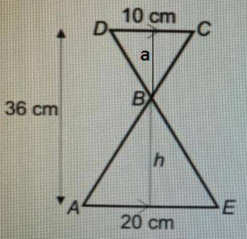 Use similar triangles to calculate the height, h cm, of triangle ABE.

10 cm
D
36 cm
X
h
A А
E
20 cm