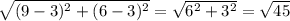 \sqrt{(9-3)^{2}+(6-3)^{2}  } = \sqrt{6^{2}+3^{2}  } =\sqrt{45}