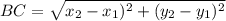 B C = \sqrt{x_{2}-x_{1} )^{2} +(y_{2}-y_{1} )^{2}  }