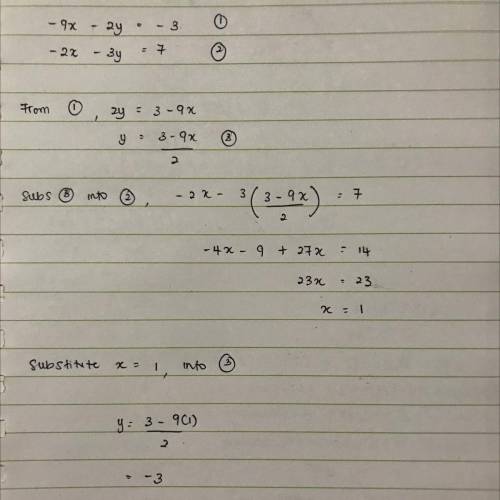 Solve the system of equations - 9x - 2y = -3 and -20 – 3y = 7 by combining the equations.