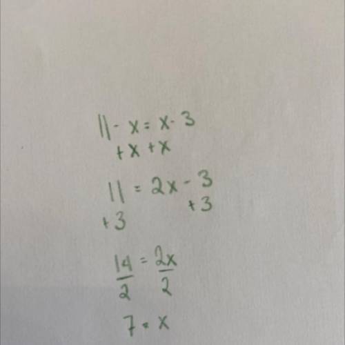 Solve: 11-x=x-3 pls help quicky