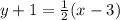y +1 = \frac{1}{2} (x-3)