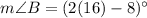 m\angle B=(2(16)-8)^\circ