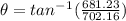 \theta =tan^-^1(\frac{681.23}{702.16})