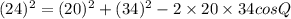 (24)^2=(20)^2+(34)^2-2\times 20\times 34 cos Q