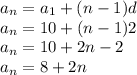 a_n=a_1+(n-1)d\\a_n=10+(n-1)2\\a_n=10+2n-2\\a_n=8+2n