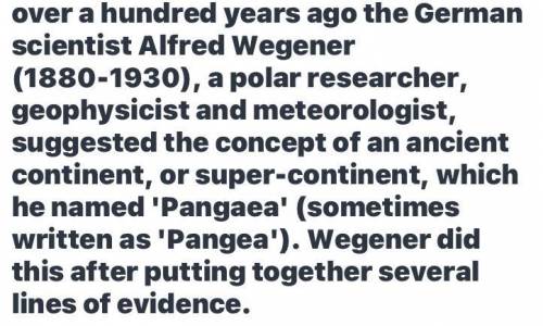 Write 2 paragraphs explaining Pangea. What it is, who promoted it, why scientists now think Pangea w