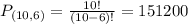 P_{(10,6)} = \frac{10!}{(10-6)!} = 151200