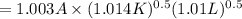 = 1.003A \times (1.014K)^{0.5}(1.01L)^{0.5}
