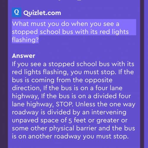 What must you do when you see a stopped school bus with its red lights flashing?