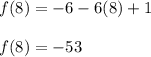 f(8)=-6-6(8)+1\\\\f(8)=-53