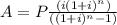 A=P\frac{(i(1+i)^n)}{((1+i)^n-1)}