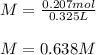 M=\frac{0.207mol}{0.325L}\\\\M=0.638M