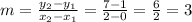 m = \frac{y_{2}-y_{1}  }{x_{2} -x_{1} } = \frac{7-1}{2-0} = \frac{6}{2}  = 3