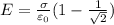 E=\frac{\sigma}{\varepsilon_0} (1-\frac{1}{\sqrt{2}})