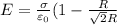 E=\frac{\sigma}{\varepsilon_0} (1-\frac{R}{\sqrt{2}R}