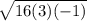 \sqrt{16(3)(-1)}