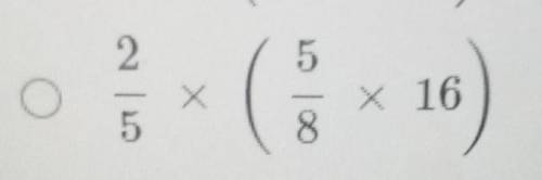 Which numerical expression represents, two fifths of the product of five eighths and sixteen? please
