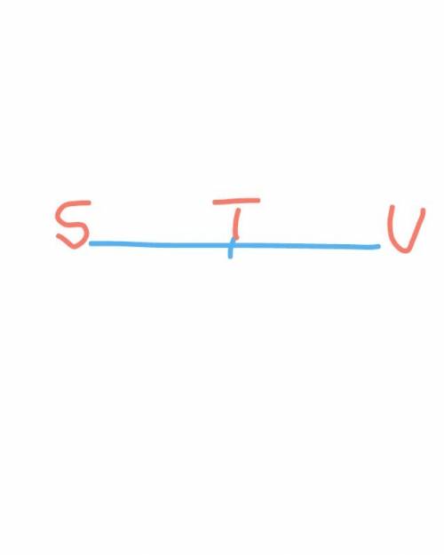 Given that t is the midpoint of su, st=x+3, and tu=4x-6. draw and label a figure representing the gi