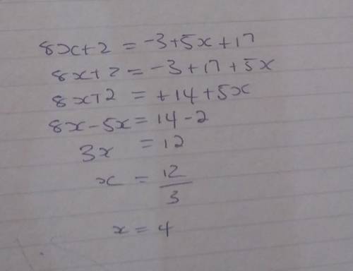 8x+2=-3+5x+17 can you give me the answer to my  please and thank u