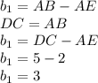 b_{1} =AB-AE\\DC=AB\\b_{1} =DC-AE\\b_{1} =5-2\\b_{1} =3