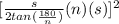 [{\frac{s}{2tan(\frac{180}{n}) }} (n)(s)]^{2}