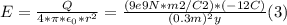 E = \frac{Q}{4*\pi *\epsilon_{0}*r^{2} } = \frac{(9e9N*m2/C2)*(-12C)}{(0.3m)^{2} y}  (3)