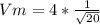 Vm=4*\frac{1}{\sqrt{20}}
