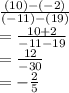 \frac{(10)-(-2)}{(-11)-(19)} \\= \frac{10+2}{-11-19} \\= \frac{12}{-30}\\= -\frac{2}{5}