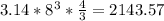 3.14 * 8^3 * \frac{4}{3} = 2143.57