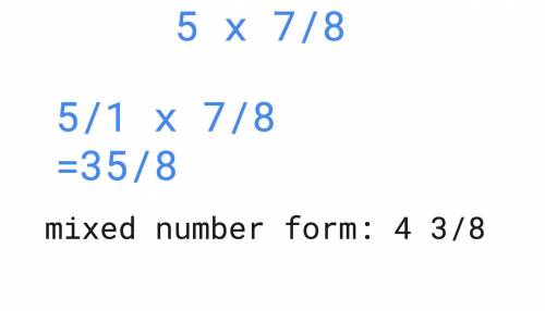 What is the answer to 5 x 7/8