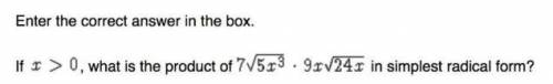 Enter the correct answer in the box. If I > 0, what is the product of 715x3 . 9xV242 in simplest