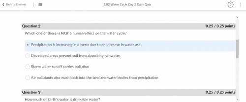 Which one of these is not a human effect on the water cycle?

Developed areas prevent soil from abso