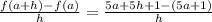 \frac{f(a + h) - f(a)}{h} =\frac{5a+5h+1 - (5a+1)}{h}
