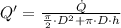 Q' = \frac{\dot Q}{\frac{\pi}{2}\cdot D^{2}+\pi\cdot D \cdot h }
