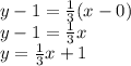 y-1=\frac{1}{3} (x-0)\\y-1=\frac{1}{3}x\\y=\frac{1}{3} x+1