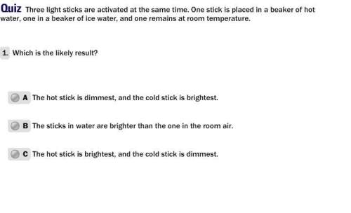 Three light sticks are activated at the same time. one stick is placed in a beaker of hot water, one