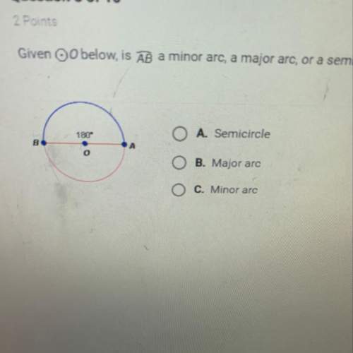 Given o below, is ab a minor arc, a major arc, or a semicircle?