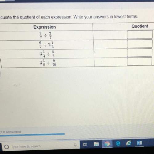 Calculate the quotient of each expression. write your answers in lowest terms