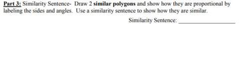 similarity sentence- draw 2 similar polygons and show how they are proportional by labe