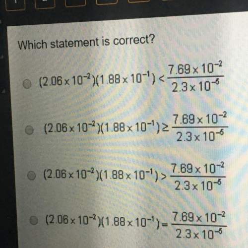 Which statement is correct? (2.06 x 10^-2)