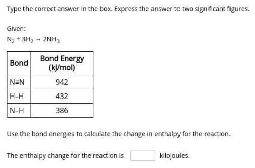 Given: n2 + 3h2 → 2nh3bond bond energy (kj/mol)n≡n 942