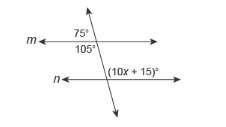 For what value of x is line m parallel to line n?