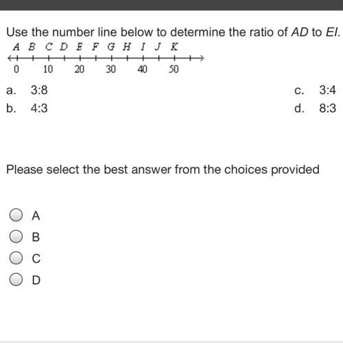 Use the number line below to determine the ratio of ad to ei. a. 3: 8 c. 3: