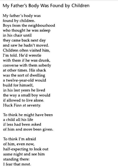Me to analyse the poem; father's body was found by children by alden nowlan needed this