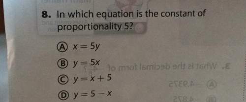 8. in which equation is the constant ofproportionality 5? (d) y